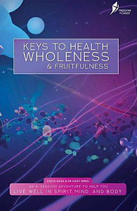 Keys To Health, Wholeness, & Fruitfulness - Participant's Guide